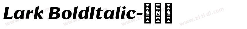 Lark BoldItalic字体转换
